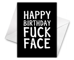 HAPPY BIRTHDAY FUCK FACE Personalised Birthday Card