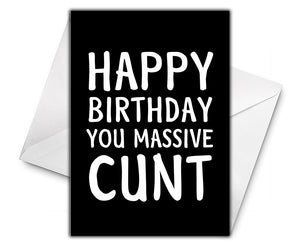 YOU MASSIVE CUNT Personalised Birthday Card