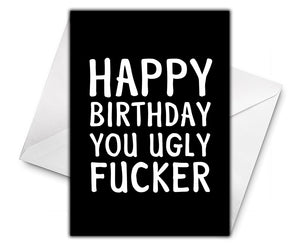 YOU UGLY FUCKER Personalised Birthday Card